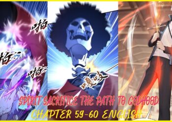 Spirit Sacrifice: The Path to Godhood Chapter 87: Ngày phát hành & Nội dung