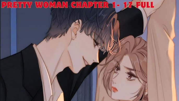 Pretty Woman Chapter 63: Ngày phát hành & Nội dung 2 Người phụ nữ xinh đẹp
