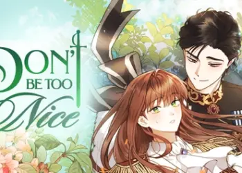 Don’t Be Carelessly Friendly Chapter 46: Ngày phát hành & Nội dung