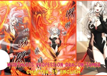 Worthless Profession: Dragon Tamer Chapter 82: Ngày phát hành, Nội dung, và Nơi đọc